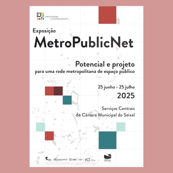 Abertura Formal da Exposição “MetroPublicNet – Potencial e Projeto para uma Rede Metropolitana de Espaço Público”